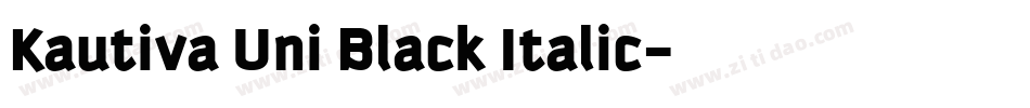 Kautiva Uni Black Italic字体转换